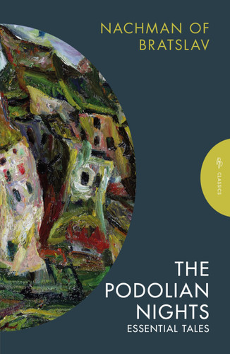 The Podolian Nights: Essential Tales (Pushkin Press Classics) book cover by Nachman Of Bratslav