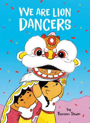 We Are Lion Dancers book cover by Benson Shum