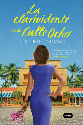 La clarividente de la calle ocho / The Clairvoyant of Calle Ocho book cover by Anjanette Delgado