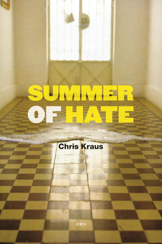 Summer of Hate (Semiotext(e) / Native Agents) book cover by Chris Kraus