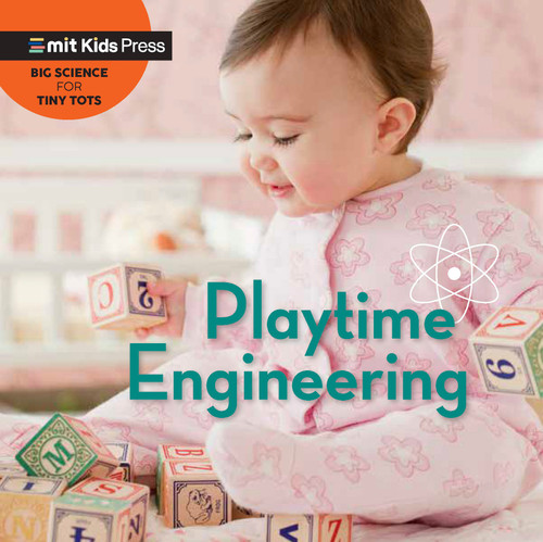 Playtime Engineering (Big Science for Tiny Tots) book cover by Jill Esbaum, WonderLab Group
