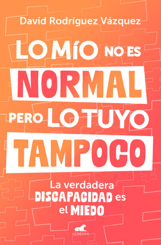 Lo mío no es normal, pero lo tuyo tampoco / My Issues Aren't Normal, But Yours Aren't Either book cover by David Rodríguez Vázquez