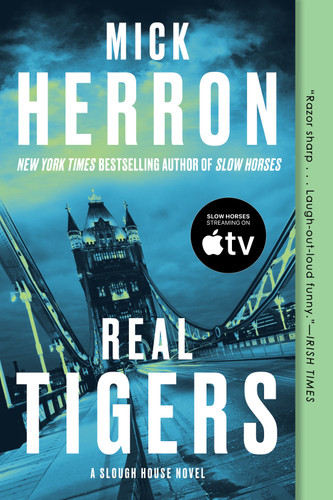 Real Tigers (Slough House) book cover by Mick Herron