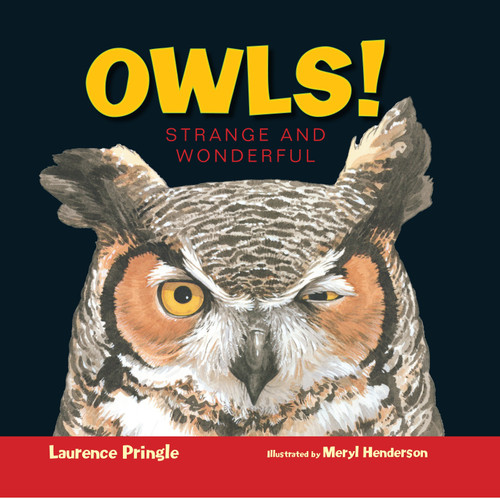 Owls!: Strange and Wonderful (Strange and Wonderful) book cover by Laurence Pringle