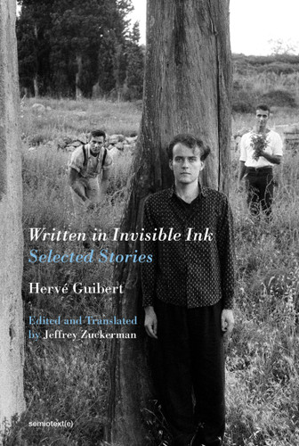 Written in Invisible Ink: Selected Stories (Semiotext(e) / Native Agents) book cover by Herve Guibert