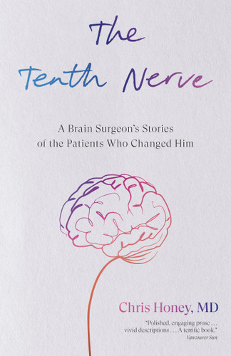 The Tenth Nerve: A Brain Surgeon's Stories of the Patients Who Changed Him book cover by Dr. Chris Honey