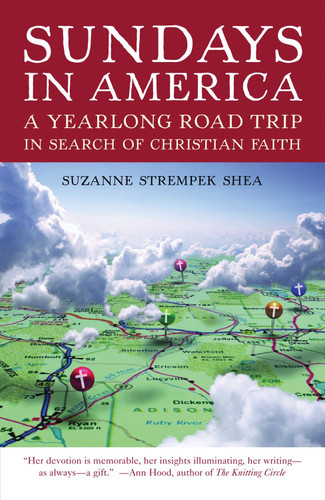 Sundays in America: A Yearlong Road Trip in Search of Christian Faith book cover by Suzanne Strempek Shea