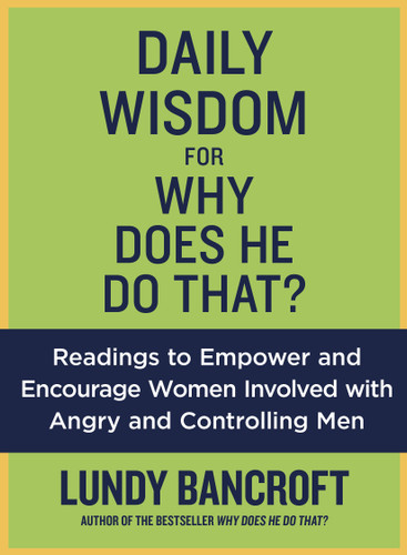 Daily Wisdom for Why Does He Do That?: Readings to Empower and Encourage Women Involved with Angry and Controlling Men book cover by Lundy Bancroft