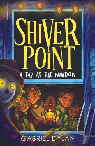 A Tap At the Window (Shiver Point) book cover by Gabriel Dylan