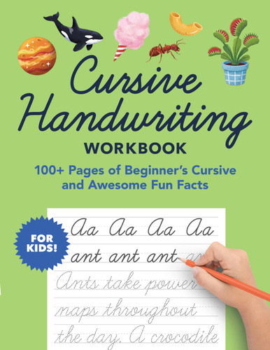 Cursive Handwriting Workbook: 100+ Pages of Beginner's Cursive and Awesome Fun Facts (Foundations of Handwriting) book cover by Little Bigfoot