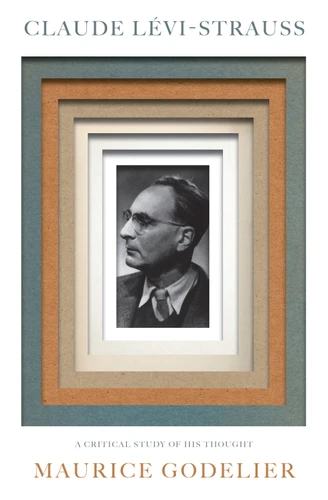 Claude Lévi-Strauss (LBE): A Critical Study of His Thought book cover by Maurice Godelier