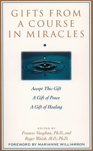 Gifts from a Course in Miracles: Accept This Gift, A Gift of Peace, A Gift of Healing book cover by Frances Vaughan