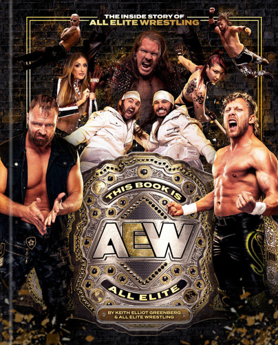 This Book Is All Elite: The Inside Story of All Elite Wrestling book cover by Keith Elliot Greenberg, All Elite Wrestling