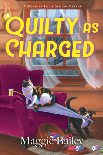 Quilty as Charged (A Measure Twice Sewing Mystery) book cover by Maggie Bailey