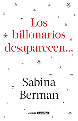 Los billonarios desaparecen / The Billionaires Disappear book cover by Sabina Berman
