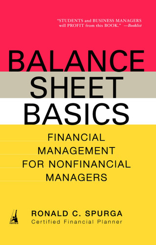 Balance Sheet Basics: Financial Management for Nonfinancial Managers book cover by Ronald C. Spurga