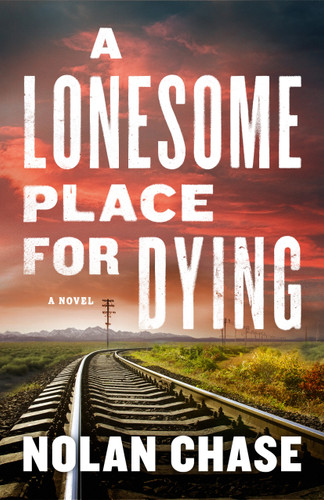 A Lonesome Place for Dying: A Novel (An Ethan Brand Mystery) book cover by Nolan Chase