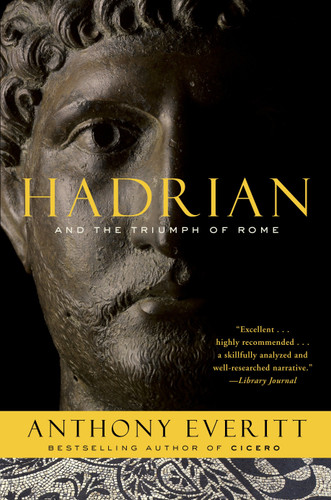 Hadrian and the Triumph of Rome book cover by Anthony Everitt
