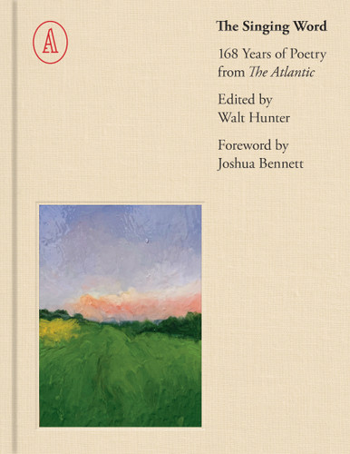 The Singing Word: 168 Years of Atlantic Poetry book cover by Walt Hunter