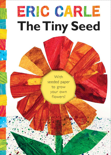 The Tiny Seed: With seeded paper to grow your own flowers! (The World of Eric Carle) book cover by Eric Carle