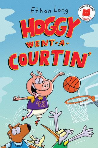 Hoggy Went-A-Courtin' (I Like to Read Comics) book cover by Ethan Long