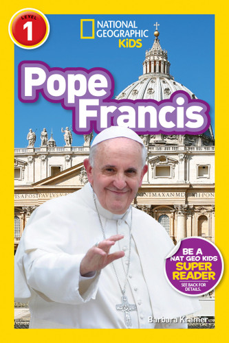 Pope Francis (National Geographic Kids Readers, Level 1) (National Geographic Kids Readers) book cover by Barbara Kramer, National Geographic Kids