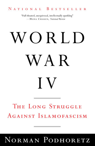 World War IV: The Long Struggle Against Islamofascism book cover by Norman Podhoretz