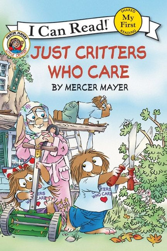 Little Critter: Just Critters Who Care (My First I Can Read) book cover by Mercer Mayer