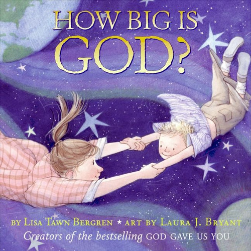 How Big Is God? book cover by Lisa Tawn Bergren