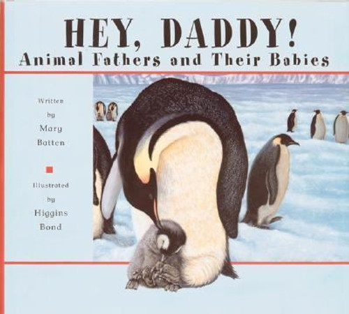 Hey, Daddy!: Animal Fathers and Their Babies Cover