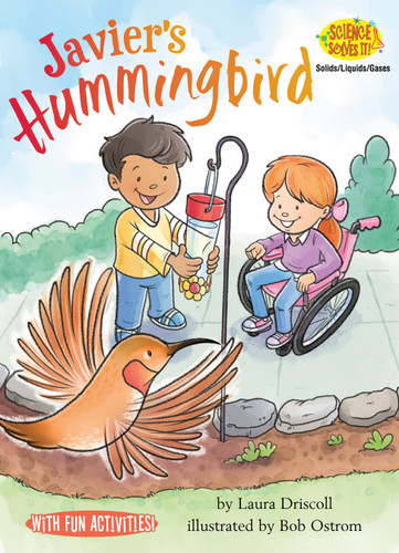 Javier's Hummingbird (Science Solves It!) book cover by Laura Driscoll