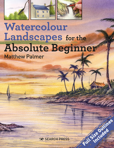 Watercolour Landscapes for the Absolute Beginner (ABSOLUTE BEGINNER ART) book cover by Matthew Palmer