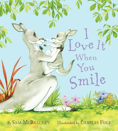 I Love It When You Smile book cover by Sam McBratney