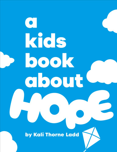 A Kids Book About Hope (A Kids Book) book cover by Kali Ladd
