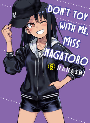 Don't Toy With Me, Miss Nagatoro 5 (Don't Toy with Me, Miss Nagatoro) book cover by Nanashi
