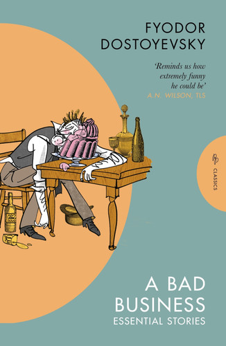 A Bad Business: Essential Stories (Pushkin Press Classics) book cover by Fyodor Dostoyevsky