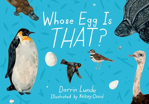 Whose Egg Is That? (Whose Is THAT?) book cover by Darrin Lunde