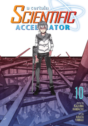 A Certain Scientific Accelerator Vol. 10 (A Certain Scientific Accelerator) book cover by Kazuma Kamachi