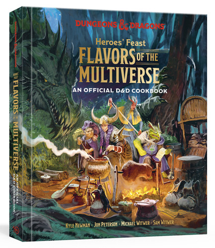 Heroes' Feast Flavors of the Multiverse (Dungeons & Dragons): An Official D&D Cookbook (Dungeons & Dragons) book cover by Kyle Newman, Jon Peterson, Michael Witwer, Sam Witwer, Official Dungeons & Dragons Licensed