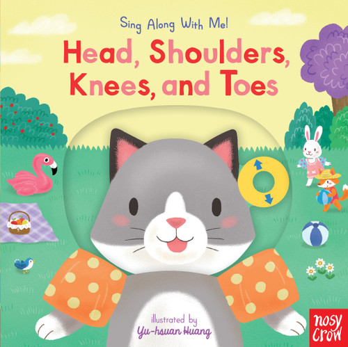 Head, Shoulders, Knees, and Toes: (A Classic Nursery Rhyme Board Book with Interactive Sliders and QR Code for Instrumental and Vocal Versions - For Babies and Toddlers) (Sing Along with Me!) book cover by 