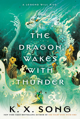 The Dragon Wakes with Thunder (The Dragon Spirit Duology) book cover by K. X. Song