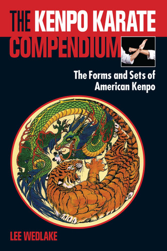 The Kenpo Karate Compendium: The Forms and Sets of American Kenpo book cover by Lee Wedlake