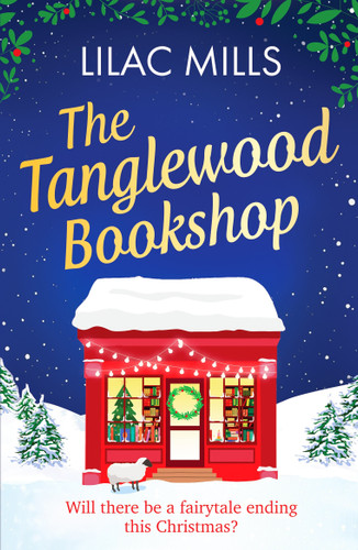 The Tanglewood Bookshop: A fun, festive cosy romance (Tanglewood Village series) book cover by Lilac Mills
