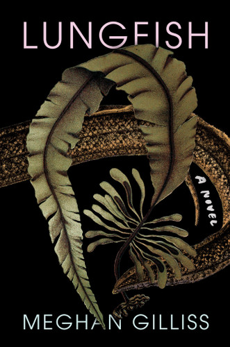 Lungfish: A Novel book cover by Meghan Gilliss