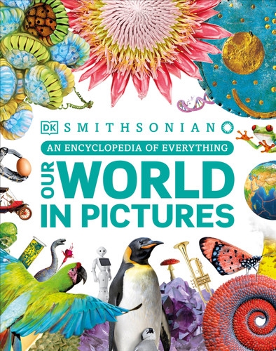 Our World in Pictures: A Visual Encyclopedia of Everything for Kids (DK Our World in Pictures) book cover by DK