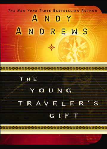 The Young Traveler's Gift [9781400304271]