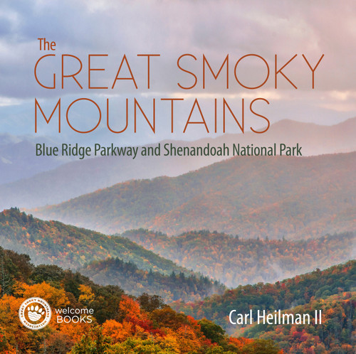 The Great Smoky Mountains: Blue Ridge Parkway and Shenandoah National Park book cover by Carl Heilman II
