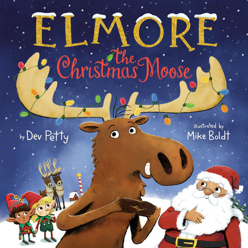 Elmore the Christmas Moose (Elmore the Moose) book cover by Dev Petty, Mike Boldt