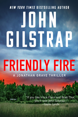 Friendly Fire (A Jonathan Grave Thriller) book cover by John Gilstrap