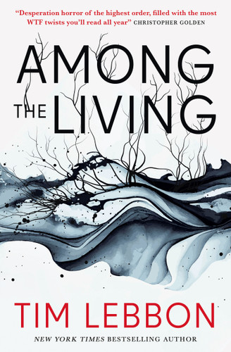 Among the Living book cover by Tim Lebbon